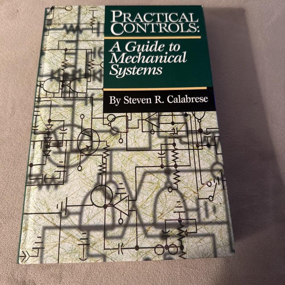 Practical Controls: A Guide To Mechanical Systems
